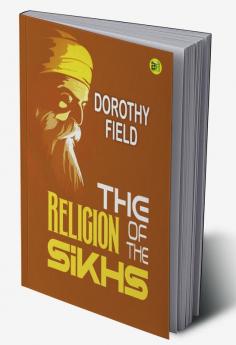 The Religion of the Sikhs