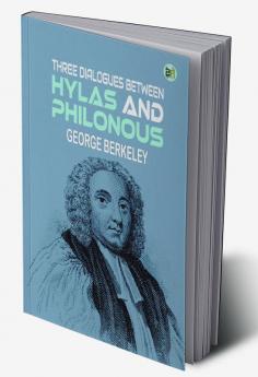 Three Dialogues between Hylas and Philonous