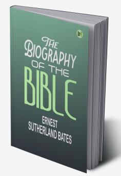 The Biography of the Bible