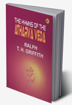 The Hymns of the Atharva Veda