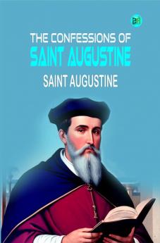 The Confessions of Saint Augustine