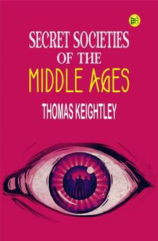 Secret Societies of the Middle Ages