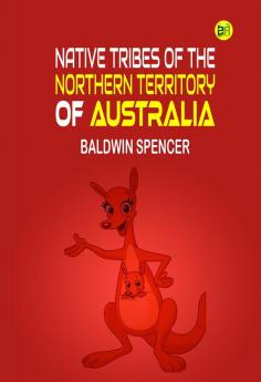 Native Tribes of the Northern Territory of Australia