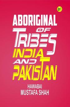 Aboriginal Tribes Of India And Pakistan