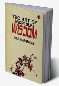 The Art of Worldly Wisdom