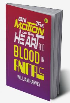 On the Motion of the Heart and Blood in Animals