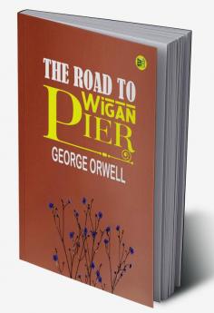 The Road to Wigan Pier