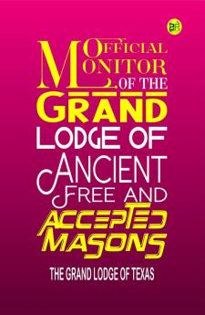 Official Monitor of the Grand Lodge of Ancient Free and Accepted Masons