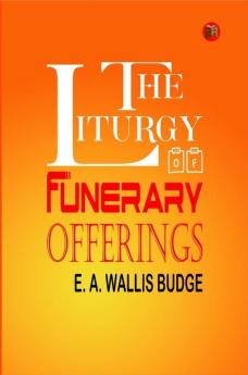 The Liturgy of Funerary Offerings