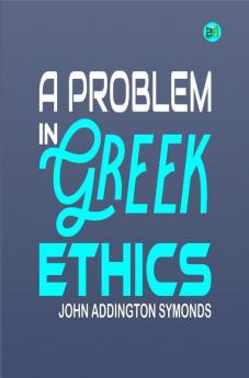 A Problem in Greek Ethics