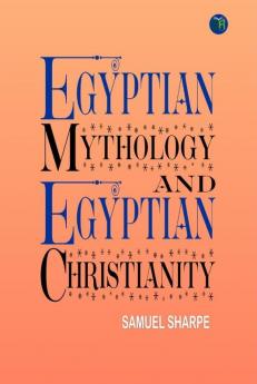 Egyptian Mythology and Egyptian Christianity