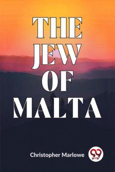 The Jew Of Malta