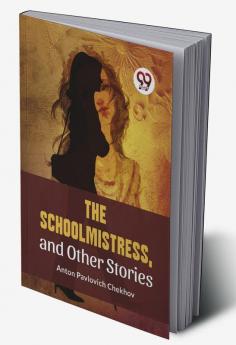 The Schoolmistress and Other Stories