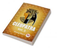 Cleopatra|Vol. 5