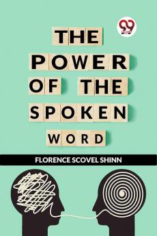 The Power Of The Spoken Word