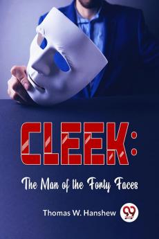 Cleek: The Man Of The Forty Faces