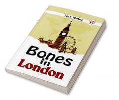 Bones In London