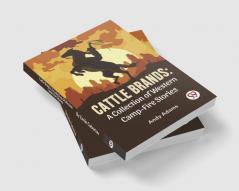 Cattle Brands: A Collection Of Western Camp-Fire Stories