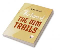 The Lure Of The Dim Trails
