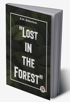 "Lost In The Forest"