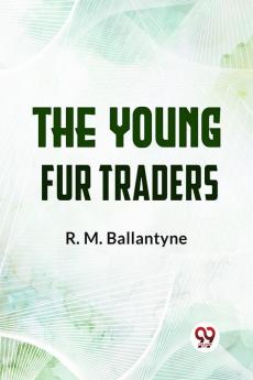 The Young Fur Traders