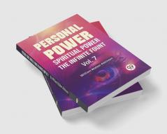 Personal Power Spiritual Power The Infinite Fount | Vol. 7