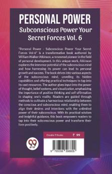 Personal Power Subconscious Power Your Secret Forces | Vol. 6