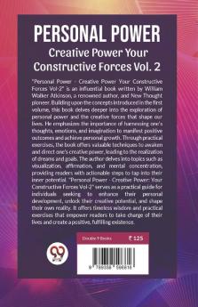 Personal Power Creative Power Your Constructive Forces | Vol. 2