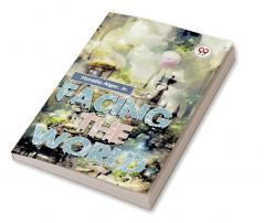 Facing The World