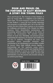 Poor And Proud: Or The Fortunes Of Katy Redburn: A Story For Young Folks