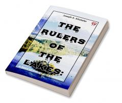 The Rulers Of The Lakes: A Story Of George And Champlain