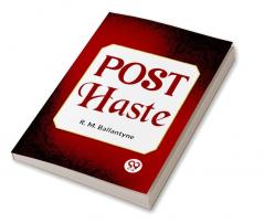 Post Haste