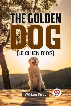 The Golden Dog (LE CHIEN D'OR)