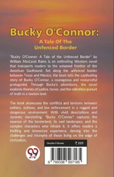 Bucky O'Connor: A Tale Of The Unfenced Border