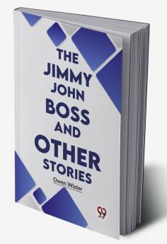 The Jimmy john Boss And Other Stories