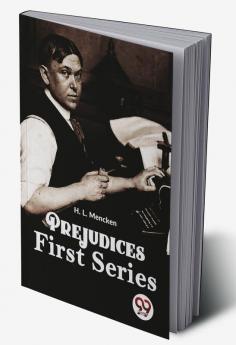 Prejudices First Series