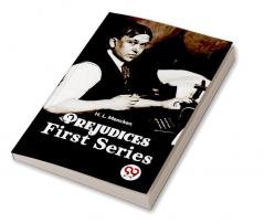 Prejudices First Series