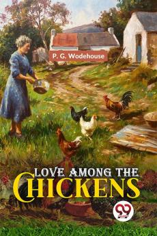 Love Among The Chickens