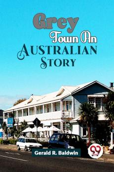 Grey Town An Australian Story