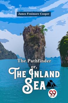 The Pathfinder or The Inland Sea