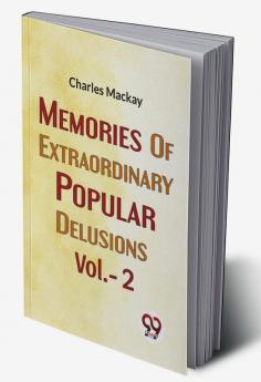 Memories Of  Extraordinary Popular Delusions Vol.- 2