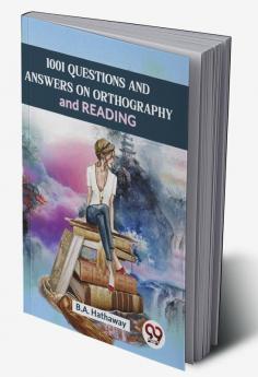 1001 Questions And Answers Onorthography And Reading