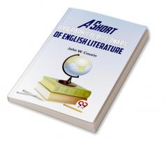 A Short Biographical Dictionary Of English Literature