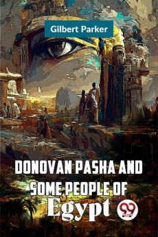 Donovan Pasha and Some People of Egypt