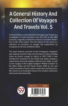 A General History And Collection Of Voyages And Travels Vol.5