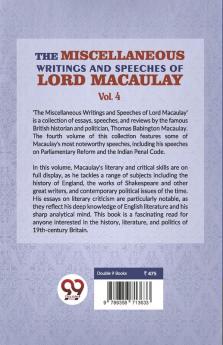 The Miscellaneous Writings And Speeches Of Lord Macaulay. Vol. 4