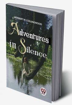 Adventures In Silence