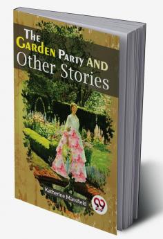 The Garden Party And Other Stories