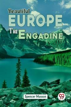 Beautiful Europe The Engadine