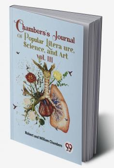 Chambers's Journal Of Popular Literature  Science and Art vol. III